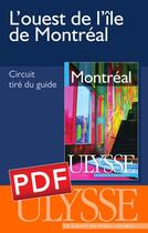 Couverture du livre « L'ouest de l'île de Montréal » de  aux éditions Ulysse