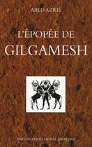 Couverture du livre « L'épopée de gilgamesh » de Abed Azrie aux éditions Berg International