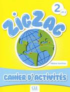 Couverture du livre « Zigzag : niveau 2 ; cahier d'activités » de Helene Vanthier aux éditions Cle International