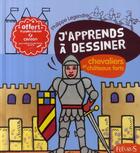 Couverture du livre « Chevaliers et châteaux forts » de Philippe Legendre aux éditions Fleurus