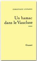 Couverture du livre « Un hamac dans le Vaucluse » de Charles Lesparre aux éditions Grasset