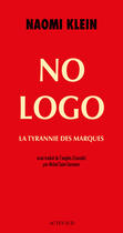 Couverture du livre « No logo ; la tyrannie des marques » de Naomi Klein aux éditions Editions Actes Sud