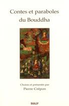 Couverture du livre « Contes et paraboles du Bouddha » de Pierre Crepon aux éditions Sully