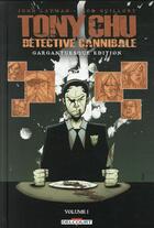 Couverture du livre « Tony Chu, détective cannibale : Intégrale vol.1 : Tomes 1 à 4 » de John Layman et Rob Guillory aux éditions Delcourt
