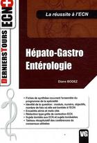 Couverture du livre « Hépato-gastro entérologie » de Diane Bodez aux éditions Vernazobres Grego