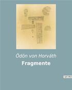 Couverture du livre « Fragmente » de Odon Von Horvath aux éditions Culturea