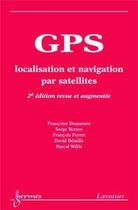 Couverture du livre « GPS : localisation et navigation par satellites (2e édition) » de Peyret/Botton aux éditions Hermes Science Publications