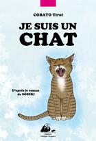 Couverture du livre « Je suis un chat » de Tirol Cobato aux éditions Picquier