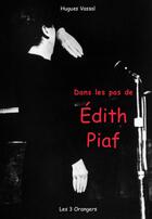 Couverture du livre « Edith Piaf » de Hugues Vassal aux éditions 12-21