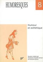 Couverture du livre « Humour et esthétique » de Francoise Sylvos aux éditions Maison Des Sciences De L'homme