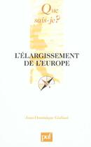 Couverture du livre « L'élargissement de l'Europe » de Jean-Dominique Giuliani aux éditions Que Sais-je ?