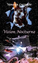 Couverture du livre « Vision nocturne » de Vanessa Lacombe aux éditions Edilivre