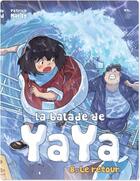 Couverture du livre « La balade de Yaya Tome 8 : le retour » de Golo Zhao et Jean-Marie Omont aux éditions Fei