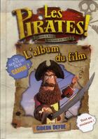 Couverture du livre « Pirates - l'album du film » de Gideon Defoe aux éditions Les Livres Du Dragon D'or