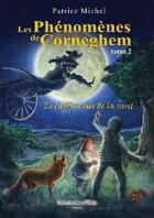 Couverture du livre « Les phénomènes de Corneghem t.2 ; le chiffonnier de la nuit » de Patrice Michel aux éditions Atria