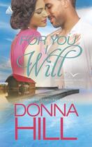 Couverture du livre « For You I Will (Mills & Boon Kimani Arabesque) (Sag Harbor Village - B » de Hill Donna aux éditions Mills & Boon Series