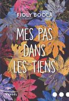 Couverture du livre « Mes pas dans les tiens » de Fioly Bocca aux éditions Denoel