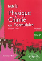 Couverture du livre « Formulaire de physique chimie 2ème année MP » de Dominique Meier aux éditions Ellipses