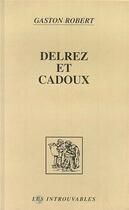 Couverture du livre « Delrez et cadoux » de Robert Gaston aux éditions L'harmattan