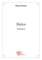 Couverture du livre « Sliden ; errance » de Pascal Rissac aux éditions Edilivre