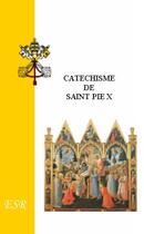 Couverture du livre « Catéchisme de saint Pie X » de Pie X aux éditions Saint-remi