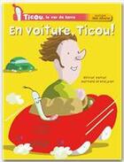 Couverture du livre « Ticou, le ver de terre ; en voiture, Ticou ! » de Bernard Grandjean et Olivier Daniel aux éditions Hatier