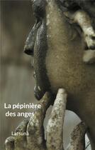 Couverture du livre « La pépinière des anges » de Franck Schrafstetter aux éditions Books On Demand