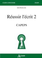 Couverture du livre « Reussir l'ecrit 2 - capes » de Moniotte Julien aux éditions Atlande Editions