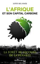 Couverture du livre « L'Afrique et son capital carbone » de Lotfi Bel Hadj aux éditions Res Publica