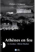 Couverture du livre « Panique à la banque t.3 ; Athènes en feu » de L. Gordon et Olivier Marbot aux éditions Les Points Sur Les I