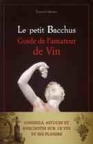 Couverture du livre « Le petit bacchus ; guide de l'amateur de vin » de Frederique Chevalier aux éditions City