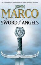 Couverture du livre « The Sword Of Angels » de John Marco aux éditions Orion Digital
