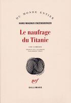Couverture du livre « Le naufrage du titanic (une comedie) » de Enzensberger Hm aux éditions Gallimard