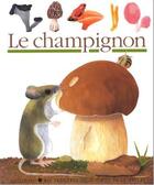 Couverture du livre « Le champignon » de Collectif/Heliadore aux éditions Gallimard-jeunesse