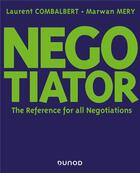 Couverture du livre « Negociator ; the reference for all negotiation » de Marwan Mery et Laurent Combalbert aux éditions Dunod