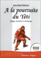 Couverture du livre « À la poursuite du yéti » de Jean-Paul Debenat aux éditions Temps Present