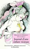 Couverture du livre « Journal d'une enfant vicieuse » de Madame De Morency aux éditions La Musardine