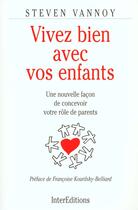 Couverture du livre « Vivez Bien Avec Vos Enfants » de Vannoy aux éditions Intereditions