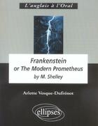Couverture du livre « Shelley, frankenstein or the modern prometheus » de Vesque Dufrenot aux éditions Ellipses Marketing
