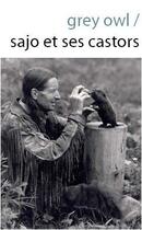 Couverture du livre « Sajo et ses castors » de Grey Owl aux éditions Souffles