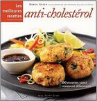 Couverture du livre « Les meilleures recettes anti-cholestérol » de Daniel Green aux éditions Saint-jean Editeur