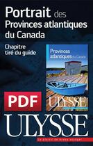 Couverture du livre « Portrait des Provinces atlantiques du Canada » de Benoit Prieur aux éditions Ulysse