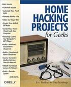 Couverture du livre « Home hacking projects for geeks » de Tony Northrup et Eric Faulkner aux éditions O Reilly