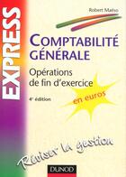 Couverture du livre « Comptabilite Generale ; Operations De Fin D'Exercice ; 4e Edition » de Robert Maeso aux éditions Dunod