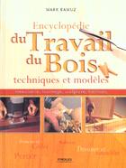 Couverture du livre « Encyclopedie Du Travail Du Bois. Techniques Et Modeles » de Ramuz M aux éditions Eyrolles
