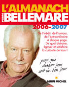 Couverture du livre « L'almanach pierre bellemare 2006-2007 (édition 2006/2007) » de Pierre Bellemare aux éditions Albin Michel