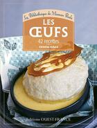 Couverture du livre « Oeufs, 40 recettes » de Christine Achard aux éditions Ouest France