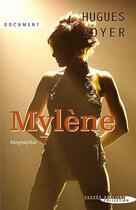 Couverture du livre « Mylène ; biographie » de Royer Hugues aux éditions Succes Du Livre