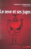 Couverture du livre « Sexe et ses juges » de Synd. De La Mag aux éditions Syllepse