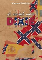 Couverture du livre « Le monde selon Dixie » de Vincent Ferrique aux éditions Nats